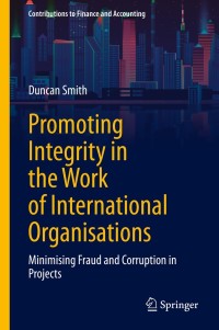 表紙画像: Promoting Integrity in the Work of International Organisations 9783030739157