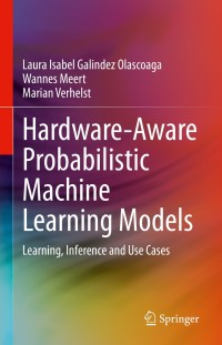 Cover image: Hardware-Aware Probabilistic Machine Learning Models 9783030740412
