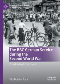 Cover image: The BBC German Service during the Second World War 9783030740917