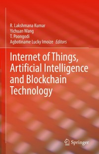 Imagen de portada: Internet of Things, Artificial Intelligence and Blockchain Technology 9783030741495