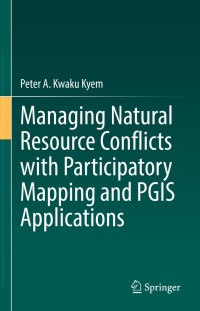 Cover image: Managing Natural Resource Conflicts with Participatory Mapping and PGIS Applications 9783030741655