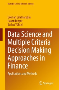 Cover image: Data Science and Multiple Criteria Decision Making Approaches in Finance 9783030741754