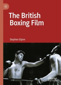 Cover image: The British Boxing Film 9783030742096