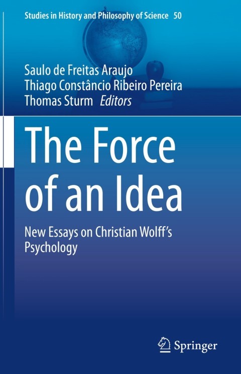 The Force of an Idea: New Essays on Christian Wolff's Psychology - FULL INSTANT DOWNLOAD | PDF DOCX EPUB
