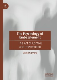 Titelbild: The Psychology of Embezzlement 9783030744380