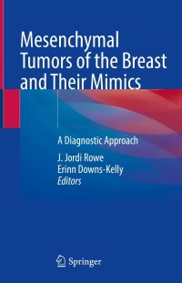 Imagen de portada: Mesenchymal Tumors of the Breast and Their Mimics 9783030744731