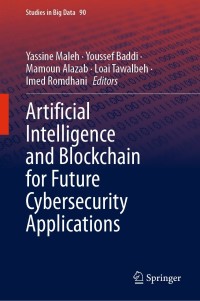 Cover image: Artificial Intelligence and Blockchain for Future Cybersecurity Applications 9783030745745