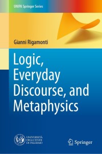 Immagine di copertina: Logic, Everyday Discourse, and Metaphysics 9783030745974
