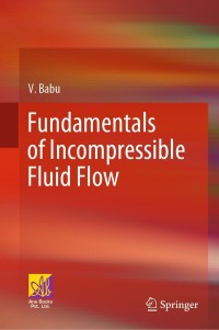 表紙画像: Fundamentals of Incompressible Fluid Flow 9783030746551