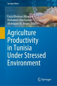 Cover image: Agriculture Productivity in Tunisia Under Stressed Environment 9783030746599