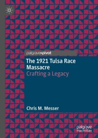 Cover image: The 1921 Tulsa Race Massacre 9783030746780