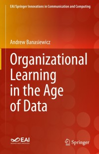 Cover image: Organizational Learning in the Age of Data 9783030748654
