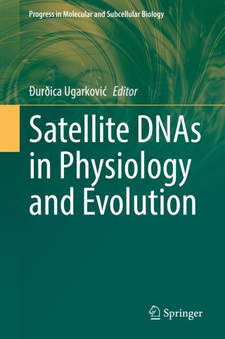 Cover image: Satellite DNAs in Physiology and Evolution 9783030748883