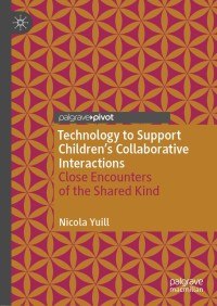 Cover image: Technology to Support Children's Collaborative Interactions 9783030750466