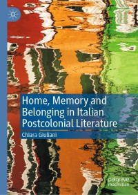 Omslagafbeelding: Home, Memory and Belonging in Italian Postcolonial Literature 9783030750626