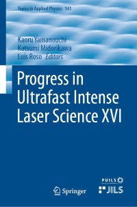 Cover image: Progress in Ultrafast Intense Laser Science XVI 9783030750886