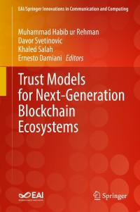 Immagine di copertina: Trust Models for Next-Generation Blockchain Ecosystems 9783030751067