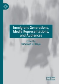 Omslagafbeelding: Immigrant Generations, Media Representations, and Audiences 9783030753108