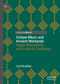 صورة الغلاف: Outlaw Bikers and Ancient Warbands 9783030753467