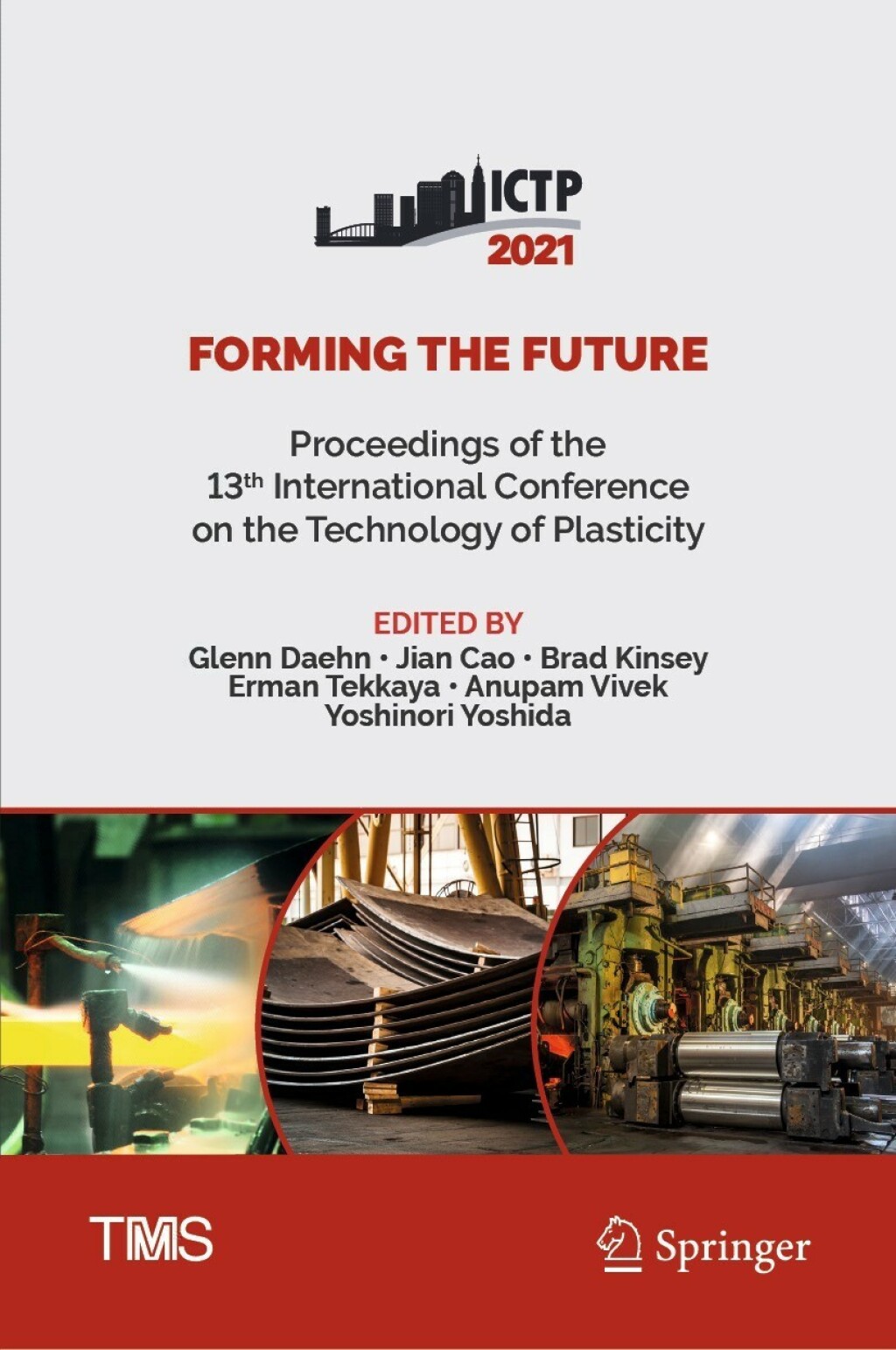 Forming the Future Proceedings of the 13th International Conference on the Technology of Plasticity