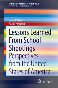 Cover image: Lessons Learned From School Shootings 9783030754792
