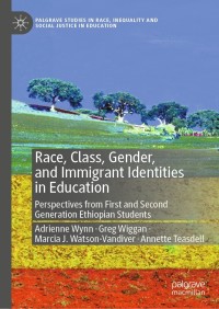 Immagine di copertina: Race, Class, Gender, and Immigrant Identities in Education 9783030755515