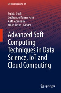 Cover image: Advanced Soft Computing Techniques in Data Science, IoT and Cloud Computing 9783030756567