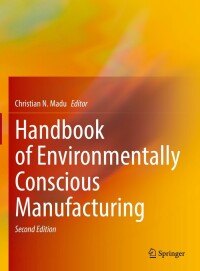 Cover image: Handbook of Environmentally Conscious Manufacturing 2nd edition 9783030758325