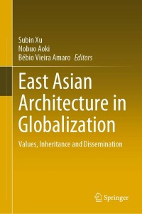 صورة الغلاف: East Asian Architecture in Globalization 9783030759360