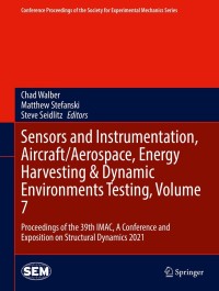 Cover image: Sensors and Instrumentation, Aircraft/Aerospace, Energy Harvesting & Dynamic Environments Testing, Volume 7 9783030759872