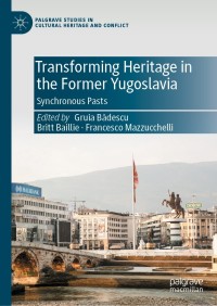 Cover image: Transforming Heritage in the Former Yugoslavia 9783030764005