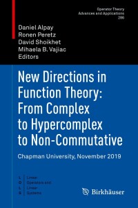 Cover image: New Directions in Function Theory: From Complex to Hypercomplex to Non-Commutative 9783030764722