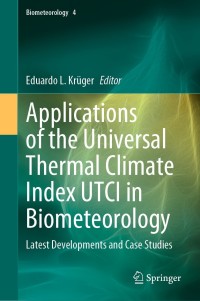 Cover image: Applications of the Universal Thermal Climate Index UTCI in Biometeorology 9783030767150