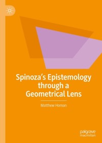 Cover image: Spinoza’s Epistemology through a Geometrical Lens 9783030767389