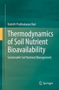 Cover image: Thermodynamics of Soil Nutrient Bioavailability 9783030768164