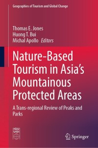 Cover image: Nature-Based Tourism in Asia’s Mountainous Protected Areas 9783030768324