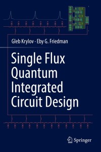 Imagen de portada: Single Flux Quantum Integrated Circuit Design 9783030768843