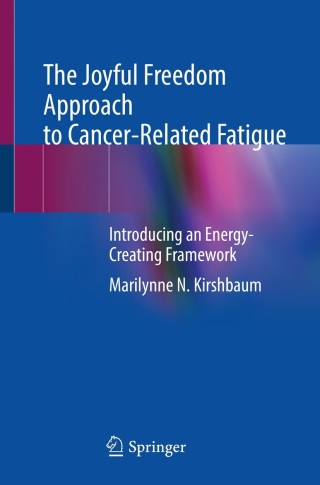 Cover image: The Joyful Freedom Approach to Cancer-Related Fatigue 9783030769314