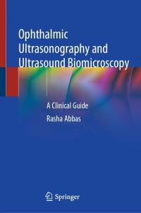 Immagine di copertina: Ophthalmic Ultrasonography and Ultrasound Biomicroscopy 9783030769789