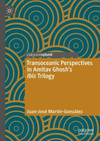 Immagine di copertina: Transoceanic Perspectives in Amitav Ghosh’s Ibis Trilogy 9783030770556