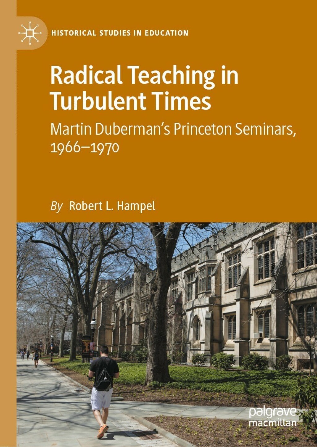 Radical Teaching in Turbulent Times Martin Duberman’s Princeton Seminars, 1966–1970