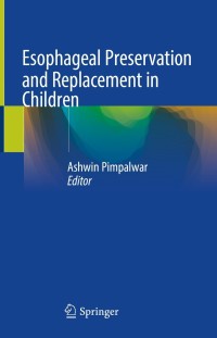 Titelbild: Esophageal Preservation and Replacement in Children 9783030770976