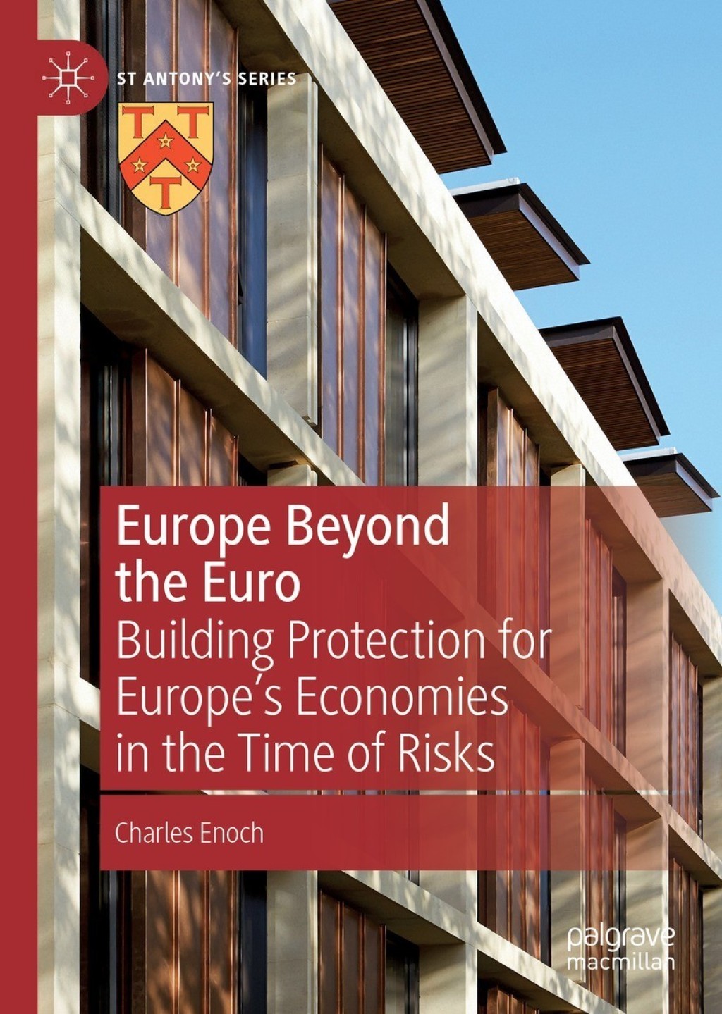 Europe Beyond the Euro Building Protection for Europe’s Economies in the Time of Risks