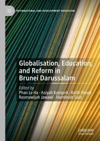Cover image: Globalisation, Education, and Reform in Brunei Darussalam 9783030771188
