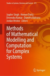 Cover image: Methods of Mathematical Modelling and Computation for Complex Systems 9783030771683