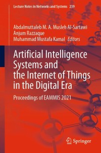Cover image: Artificial Intelligence Systems and the Internet of Things in the Digital Era 9783030772451