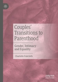 表紙画像: Couples’ Transitions to Parenthood 9783030774028