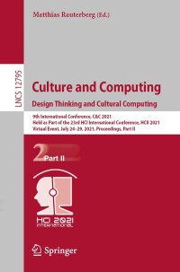 Cover image: Culture and Computing. Design Thinking and Cultural Computing 9783030774301