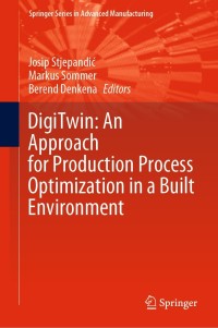 Imagen de portada: DigiTwin: An Approach for Production Process Optimization in a Built Environment 9783030775384