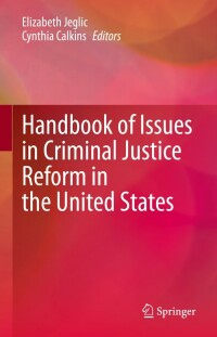 Titelbild: Handbook of Issues in Criminal Justice Reform in the United States 9783030775643